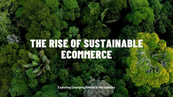 2024 Sustainable eCommerce Growth: Key Trends Shaping Eco-Friendly Online Shopping