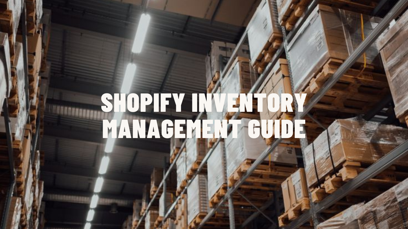 Shopify Inventory Management Guide