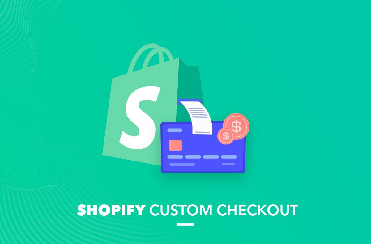 Shopify custom checkout