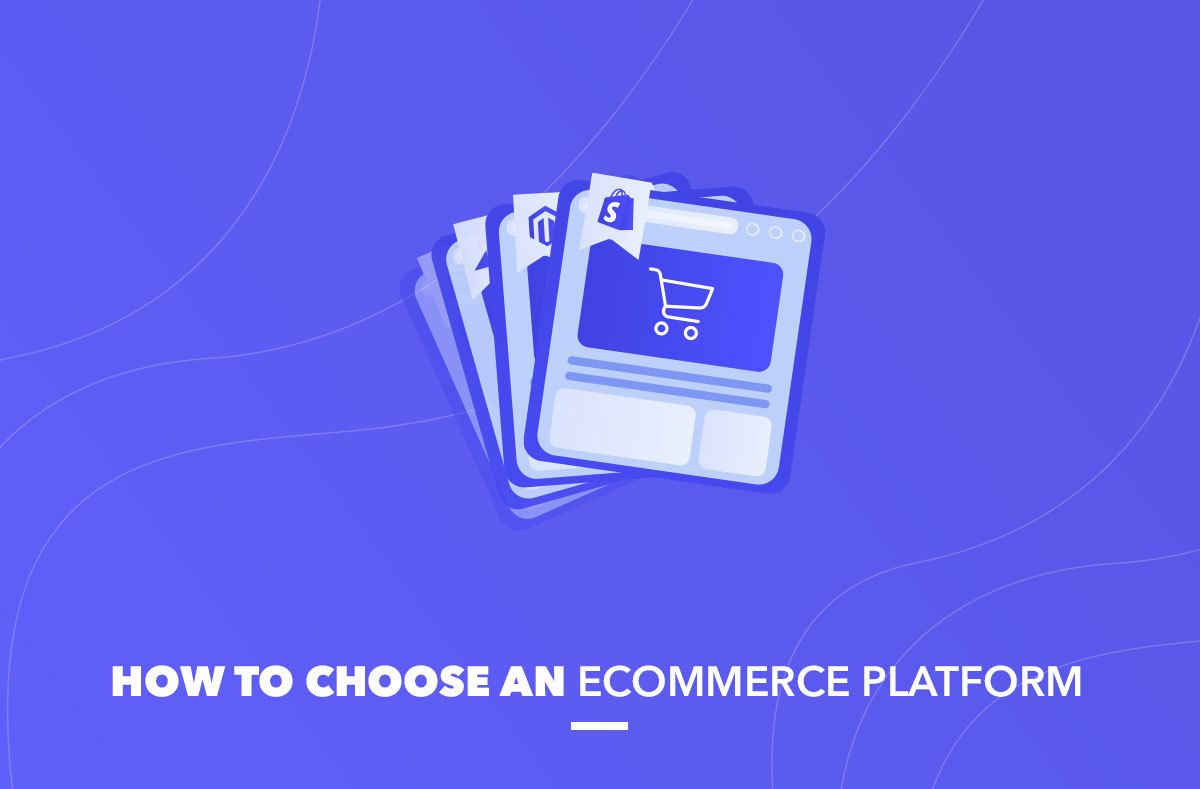 How-to-Choose-an-Ecommerce-Platform_
