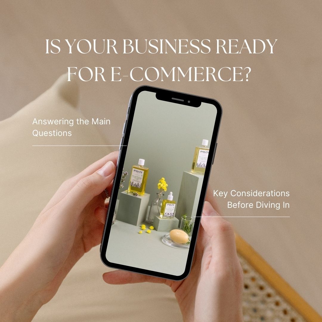 Is Your Business Ready for E-commerce? Key Considerations Before Diving In