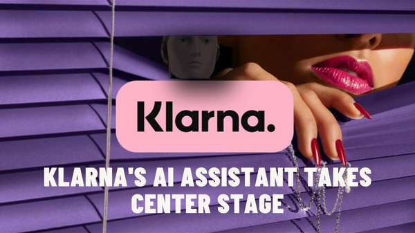 Klarna's AI Assistant Takes Center Stage