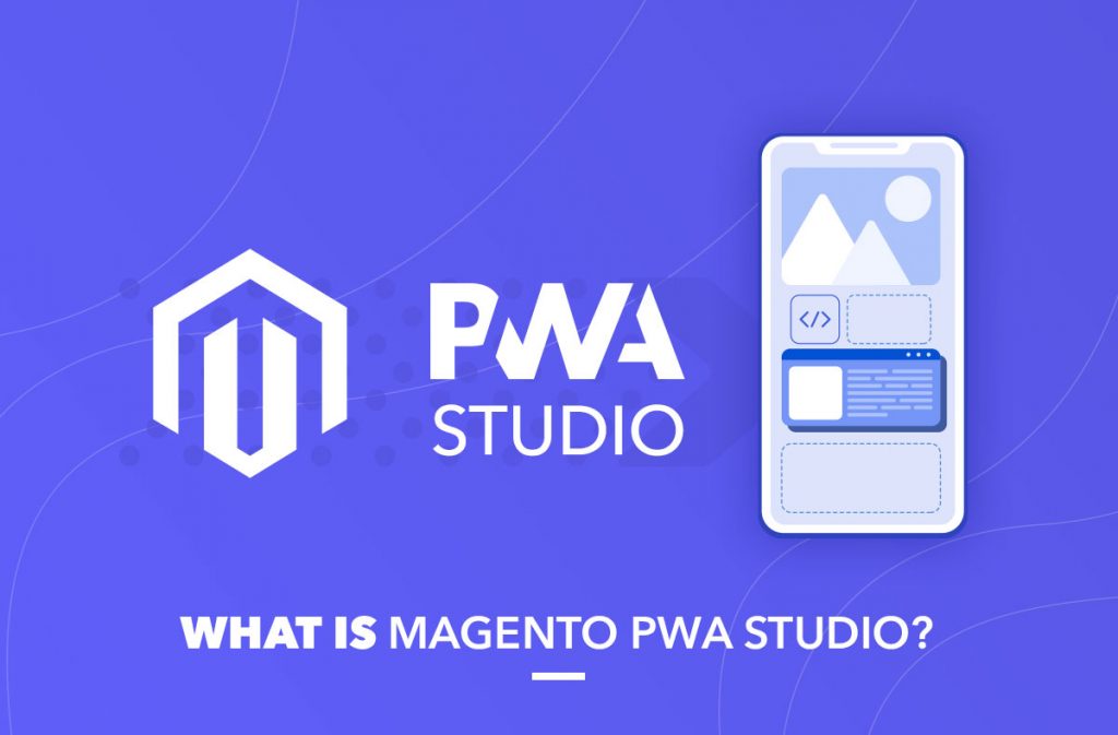 what is magento pwa studio