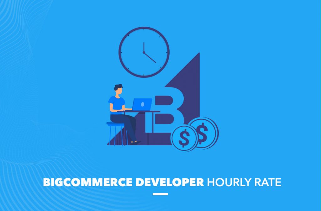 BigCommerce Developer Hourly Rate