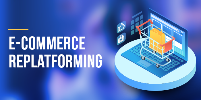 E-commerce Replatforming