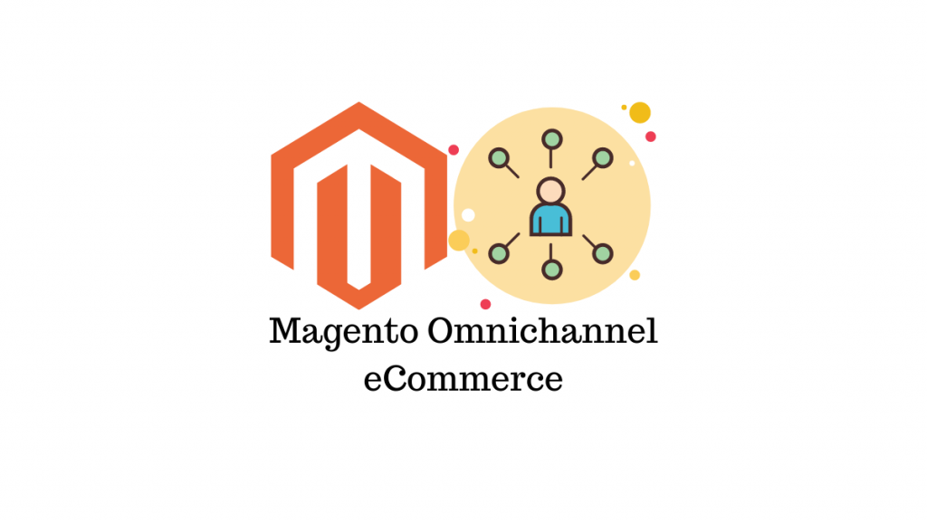 Magento-omnichannel-eCommerce