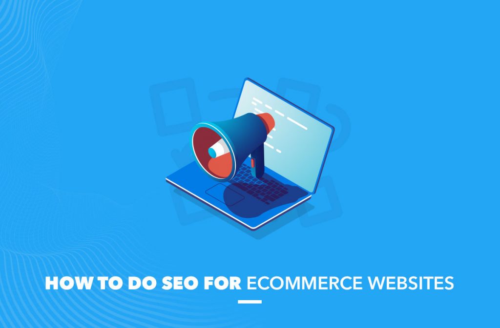 how-to-do-seo-for-ecommerce-websites